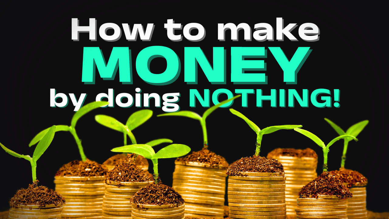How to make MONEY work for you? (Without you working for it.)