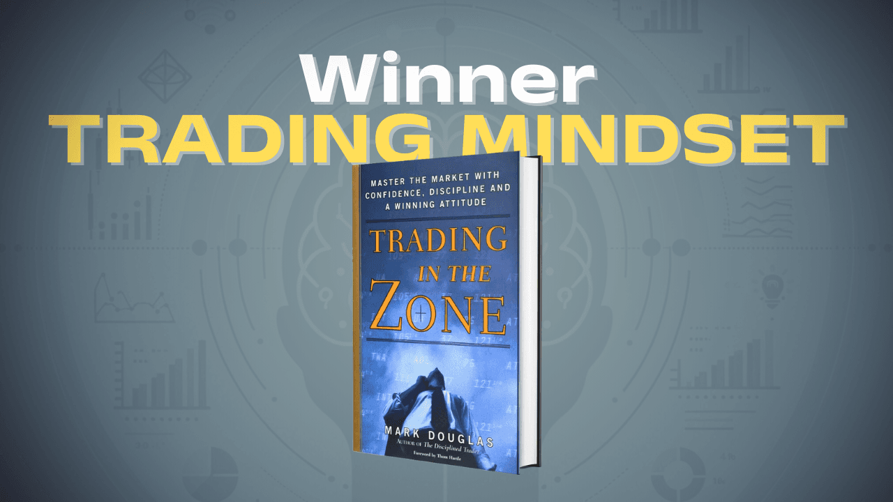 Trading in the Zone Book Review: Mastering the Psychological Game of Trading